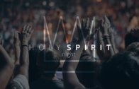 Holy Spirit Night – March 10, 2019