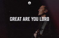 Great Are You Lord // Daniel Goulet